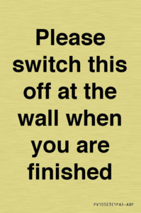 Please switch this off at the wall when you are finished